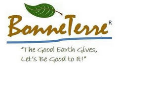 BONNETERRE "THE GOOD EARTH GIVES, LET'S BE GOOD TO IT" logo