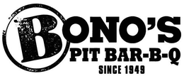 BONO'S PIT BAR-B-Q SINCE 1949 logo