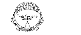 BONY FACE LUCKLENFS "THEY'RE COMPLETELY OSSIFIED" UNLIMITED logo