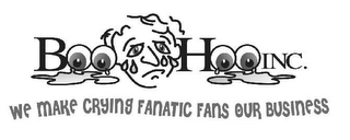 BOOHOO INC. WE MAKE CRYING FANATIC FANS OUR BUSINESS logo