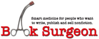 BOOK SURGEON SMART MEDICINE FOR PEOPLE WHO WANT TO WRITE, PUBLISH AND SELL NONFICTION logo