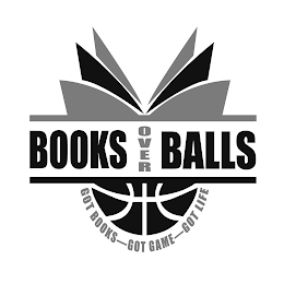 BOOKS OVER BALLS GOT BOOKS-GOT GAME-GOT LIFE logo
