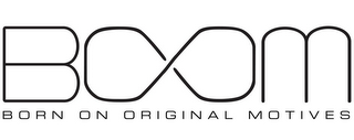 BOOM BORN ON ORIGINAL MOTIVES logo
