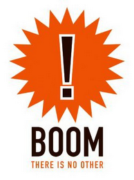 ! BOOM THERE IS NO OTHER logo