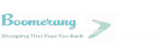 BOOMERANG SHOPPING THAT PAYS YOU BACK logo
