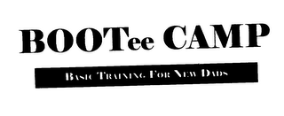 BOOTEE CAMP BASIC TRAINING FOR NEW DADS logo