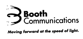 BOOTH COMMUNICATIONS MOVING FORWARD AT THE SPEED OF LIGHT. logo