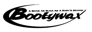 BOOTYWAX A SHINE AS SLICK AS A BABY'S BEHIND logo