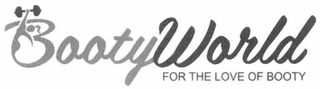 BOOTYWORLD FOR THE LOVE OF BOOTY logo