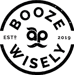 BOOZE WISELY AP EST'D 2019 logo