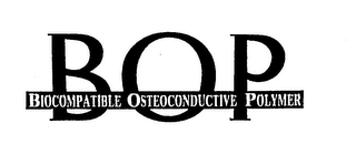 BOP BIOCOMPATIBLE OSTEOCONDUCTIVE POLYMER logo