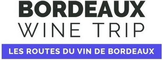 BORDEAUX WINE TRIP  LES ROUTES DU VIN DE BORDEAUX logo