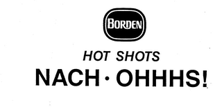 BORDEN HOT SHOTS NACH-OHHHS! logo