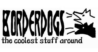 BORDERDOGS THE COOLEST STUFF AROUND logo