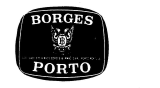 BORGES PORTO RES NON VERBA SOCIEDADE DOS VINHOS BORGES & IRMAO, SARL PORTO PORTUGAL logo