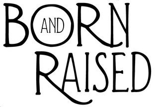 BORN AND RAISED logo