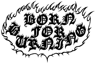 BORN FOR BURNING logo