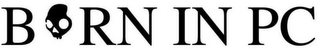 BORN IN PC logo