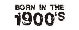 BORN IN THE 1900'S logo