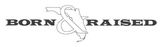 BORN & RAISED logo