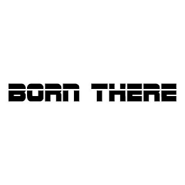 BORN THERE logo