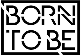 BORN TO BE logo