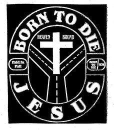 BORN TO DIE JESUS logo