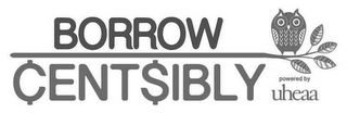 BORROW CENTSIBLY POWERED BY UHEAA logo
