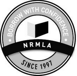 BORROW WITH CONFIDENCE NRMLA SINCE 1997 logo