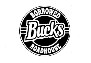 BORROWED BUCKS ROADHOUSE logo