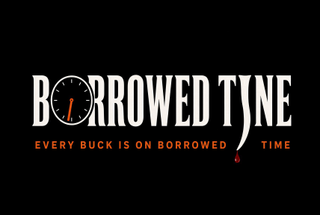 BORROWED TINE EVERY BUCK IS ON BORROWED TIME logo