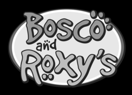 BOSCO AND ROXY'S