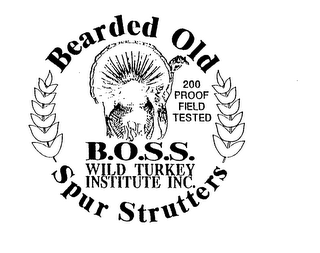 B.O.S.S. BEARDED OLD SPUR STRUTTERS WILD TURKEY INSTITUTE INC. 200 PROOF FIELD TESTED logo