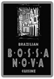 BOSSA NOVA BRAZILIAN CUISINE