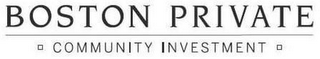 BOSTON PRIVATE COMMUNITY INVESTMENT
