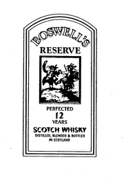 BOSWELL'S RESERVE PERFECTED 12 YEARS SCOTCH WHISKY DISTILLED, BLENDED & BOTTLED IN SCOTLAND logo