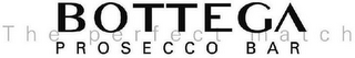 BOTTEGA THE PERFECT MATCH PROSECCO BAR logo