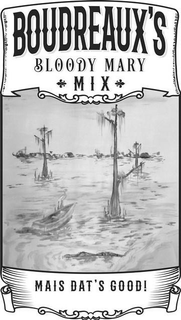 BOUDREAUX'S BLOODY MARY MIX MAIS DAT'S GOOD! logo
