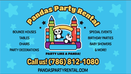BOUNCE HOUSES TABLES CHAIRS PARTY DECORATIONS CALL US! (786) 812-1080 PARTY LIKE A PANDA! PANDASPARTYRENTAL.COM SPECIAL EVENTS BIRTHDAY PARTIES BABY SHOWERS & MORE! RENTAL PARTY PANDAS logo