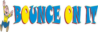 BOUNCE ON IT logo