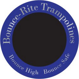 BOUNCE-RITE TRAMPOLINES BOUNCE HIGH BOUNCE SAFE logo