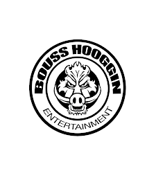BOUSS HOOGGIN ENTERTAINMENT