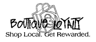 BOUTIQUE LOYALTY SHOP LOCAL. GET REWARDED. logo