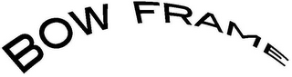 BOW FRAME logo