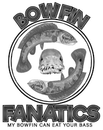 BOWFIN FANATICS MY BOWFIN CAN EAT YOUR BASS logo