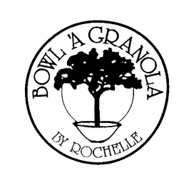 BOWL 'A GRANOLA BY ROCHELLE logo