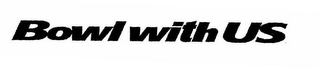 BOWL WITH US logo