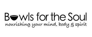 BOWLS FOR THE SOUL NOURISHING YOUR MIND BODY & SPIRIT logo