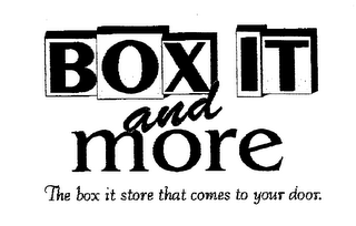 BOX IT AND MORE THE BOX IT STORE THAT COMES TO YOUR DOOR. logo