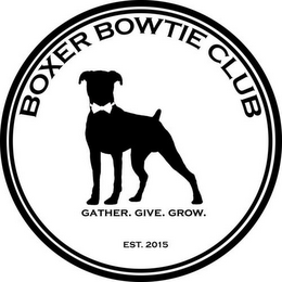 BOXER BOWTIE CLUB GATHER. GIVE. GROW. EST. 2015 logo